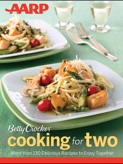 Title details for AARP/Betty Crocker Cooking for Two by Betty Crocker - Available